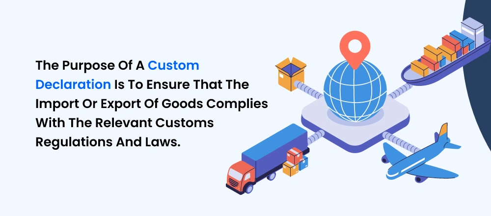 purpose of customs declaration