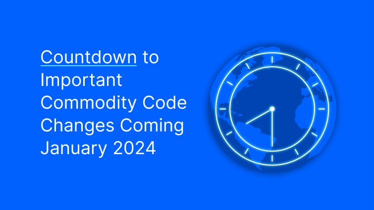 January 2024 Commodity Code Changes Prepare Now   Countdown To Important Commodity Code Changes Coming January 2024 