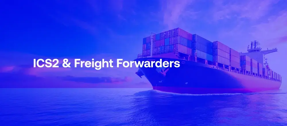 ICS2 Release 3 & Freight Forwarders